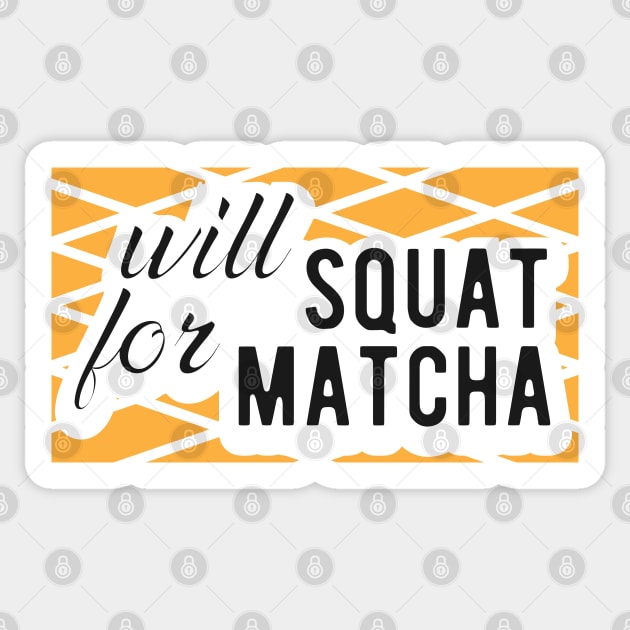 Match - Will squat for matcha Sticker by KC Happy Shop